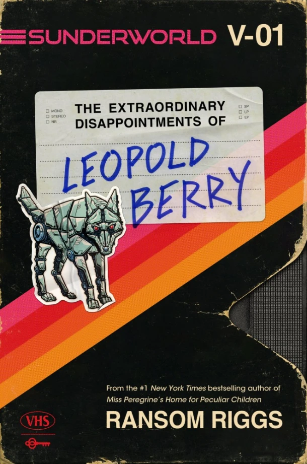 Sunderworld, Vol. I: The Extraordinary Disappointments of Leopold Berry – Ransom Riggs – boek cover