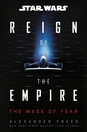 Star Wars: The Mask of Fear (Reign of the Empire) – Alexander Freed – boek cover