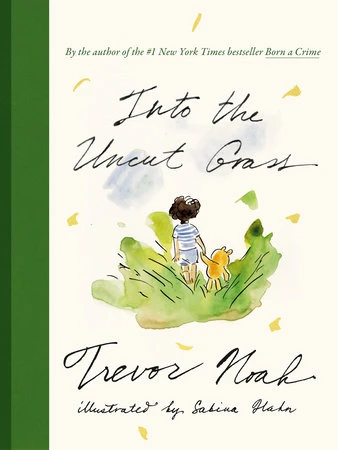 Into the Uncut Grass – Noah, Trevor – boek cover