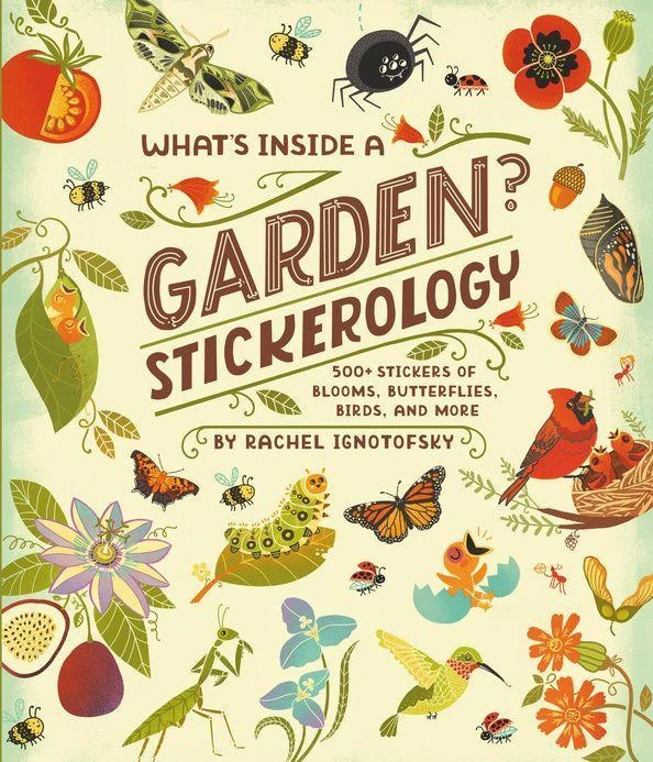 What's Inside a Garden? Stickerology – Rachel Ignotofsky – boek cover