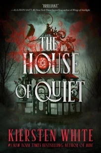 The House of Quiet – Kiersten White – boek cover