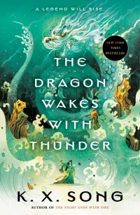 Dragon Wakes with Thunder – K. X. Song – boek cover