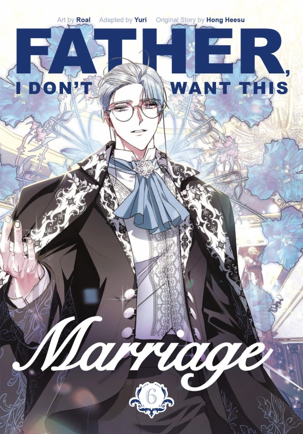 Father, I Don't Want This Marriage, Volume 6 – Hong Heesu – boek cover