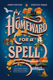 Homeward for a Spell – Jamie Pacton – boek cover