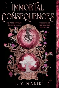Immortal Consequences: A Good Morning America YA Book Club Pick – I. V. Marie – boek cover