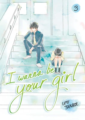 I Wanna Be Your Girl, Volume 3 – Umi Takase – boek cover