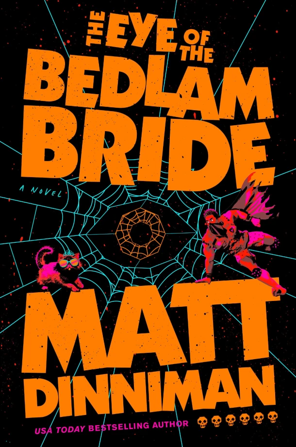 The Eye of the Bedlam Bride – Matt Dinniman – boek cover