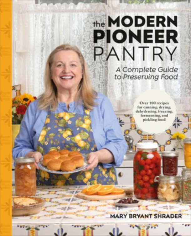 The Modern Pioneer Pantry – Author Mary Bryant Shrader – boek cover