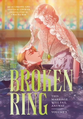The Broken Ring, Volume 3: This Marriage Will Fail Anyway – boek cover