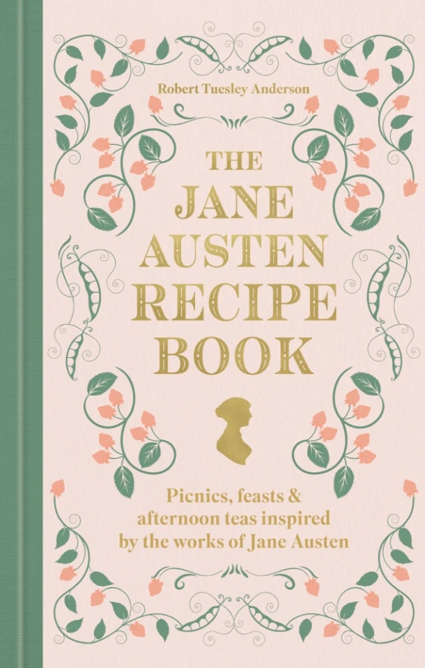 The Jane Austen Recipe Book – Robert Tuesley Anderson – boek cover
