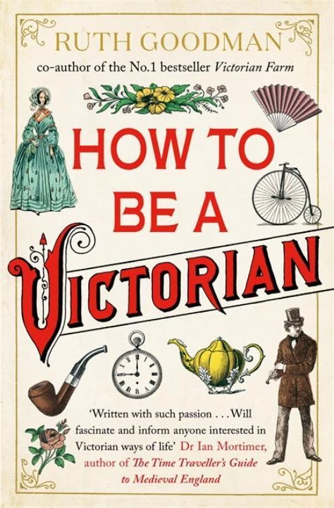 How to be a Victorian – Ruth Goodman – boek cover