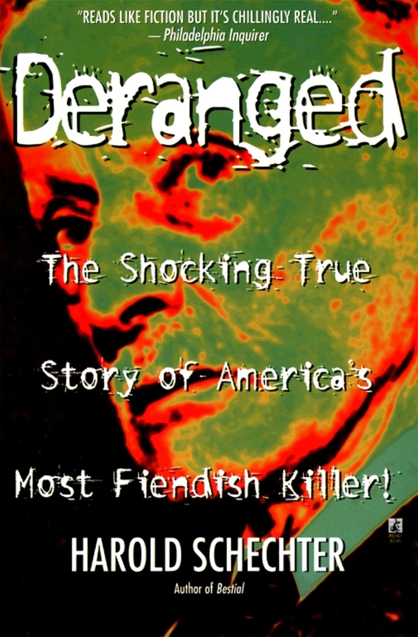 Deranged – Harold Schechter – boek cover