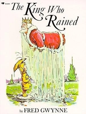 KING WHO RAINED – Gwynne, Fred – boek cover