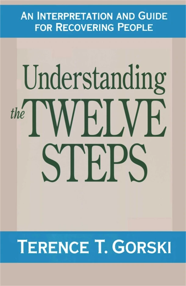 UNDERSTANDING THE 12 STEPS FIR – Terence T. Gorski – boek cover