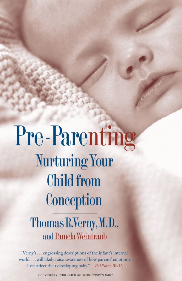 Pre Parenting: Nurturing Your Child from Conception – Thomas Verny – boek cover