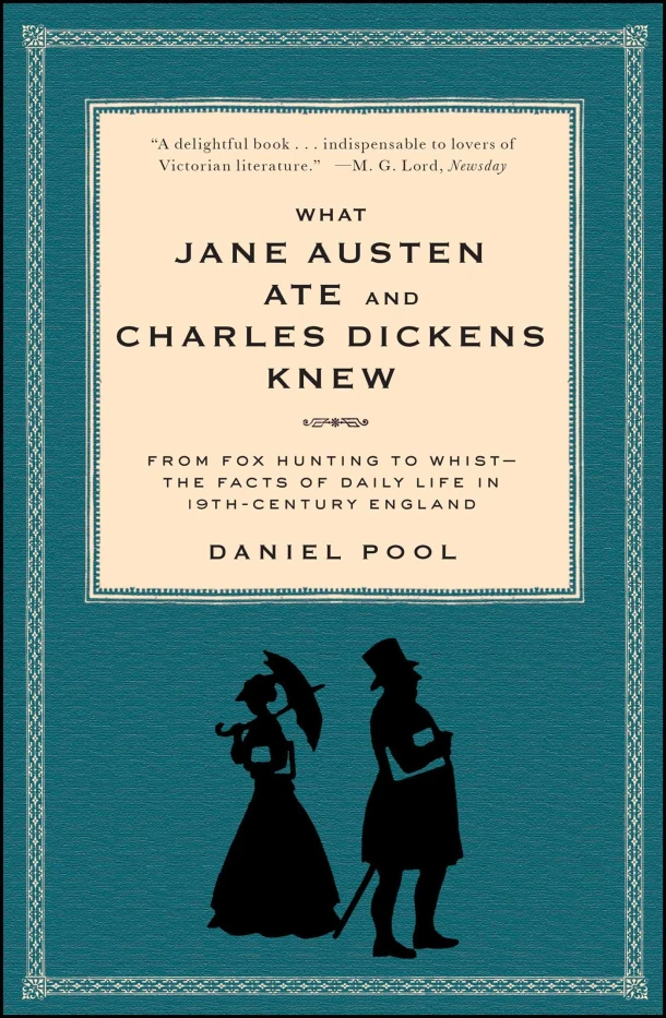 What Jane Austen Ate and Charles Dickens Knew – Daniel Pool – boek cover