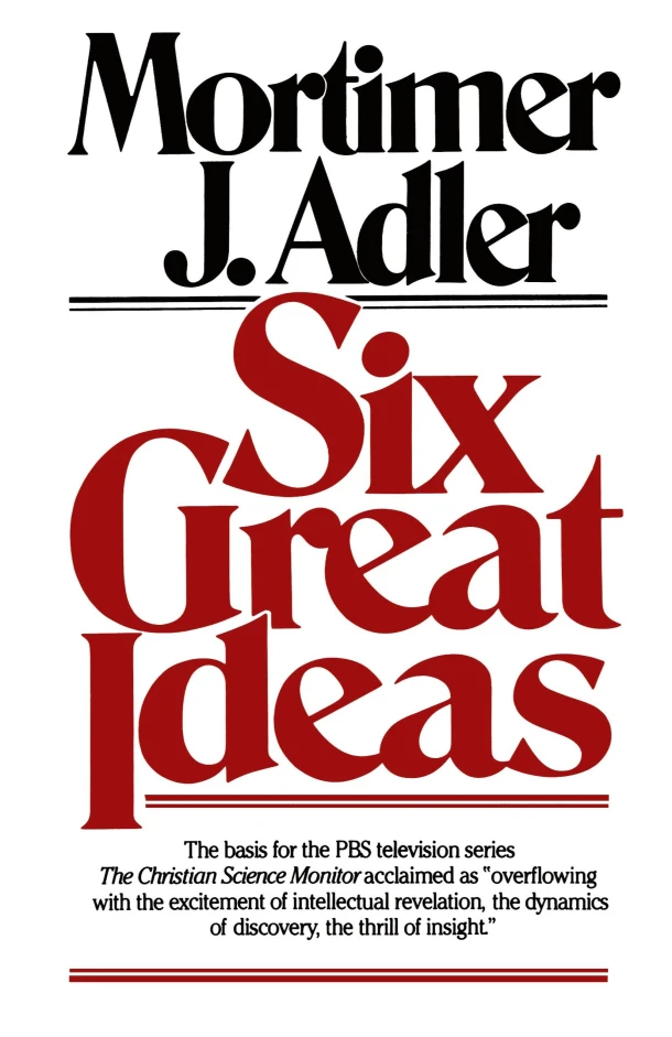 Six Great Ideas – Mortimer J. Adler – boek cover