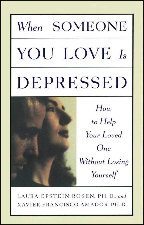When Someone You Love is Depressed – Xavier Amador – boek cover