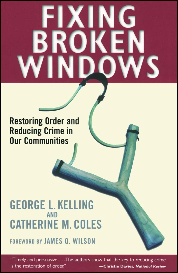Fixing Broken Windows: Restoring Order and Reducing Crime in Our Communities – Catherine M. Coles – boek cover