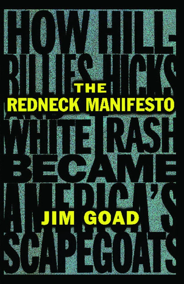 The Redneck Manifesto – Jim Goad – boek cover