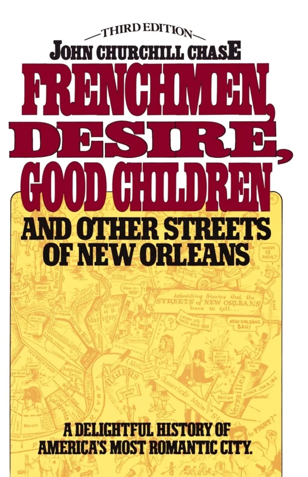 Frenchmen Desire Good Children And Other Streets Of New Orleans – John Churchill Chase – boek cover
