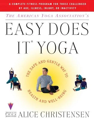 The American Yoga Associations Easy Does It Yoga – Alice Christensen – boek cover