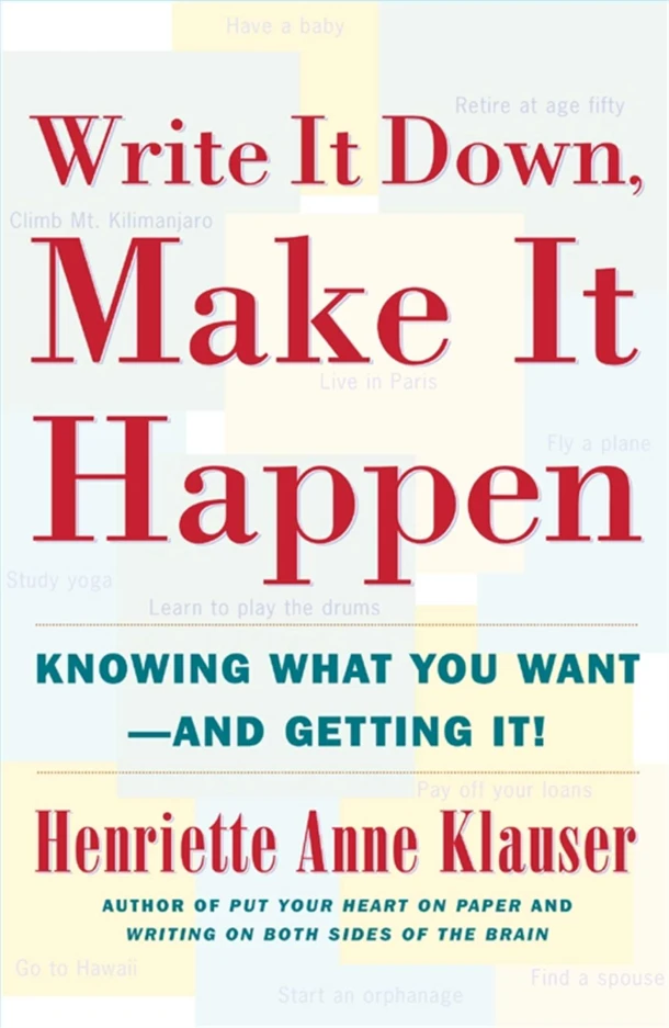 Write It Down Make It Happen – Henriette Anne Klauser – boek cover