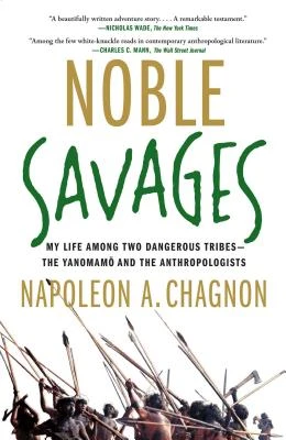 Noble Savages – Napoleon A. Chagnon – boek cover