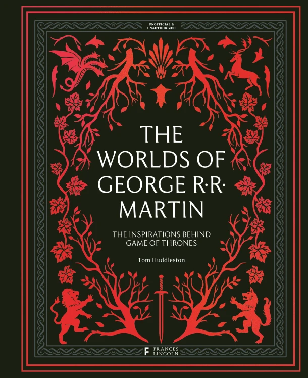 The Worlds of George RR Martin – Tom Huddleston – boek cover