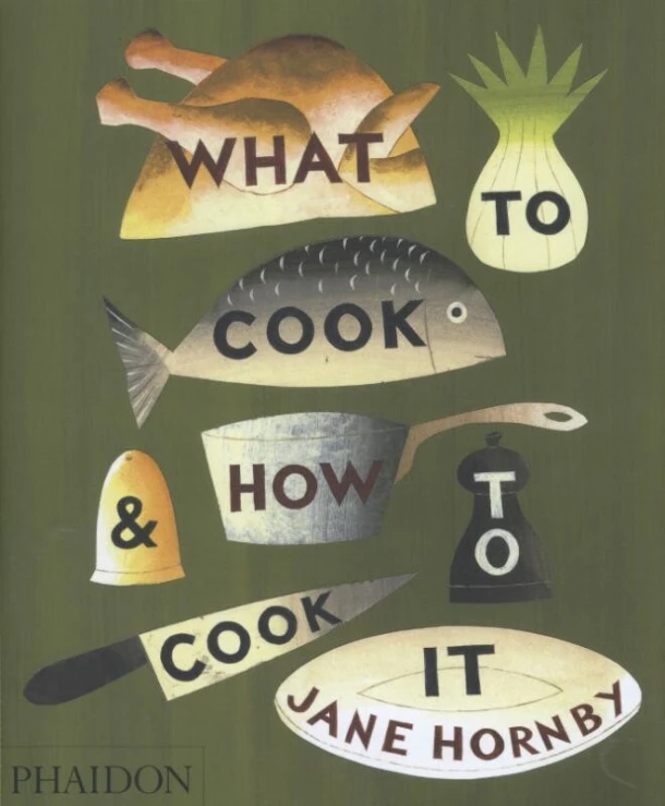 What to Cook and How to Cook It – Jane Hornby – boek cover