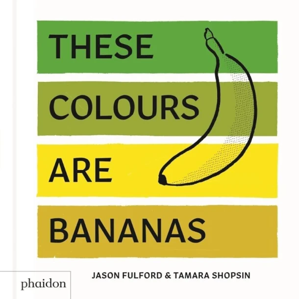 These Colours Are Bananas – Tamara Shopsin – boek cover