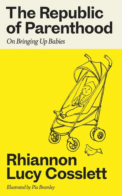 The Republic of Parenthood – Rhiannon Lucy Cosslett – boek cover