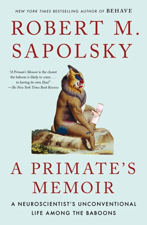 A Primate's Memoir: A Neuroscientist's Unconventional Life Among the Baboons – Robert M. Sapolsky – boek cover