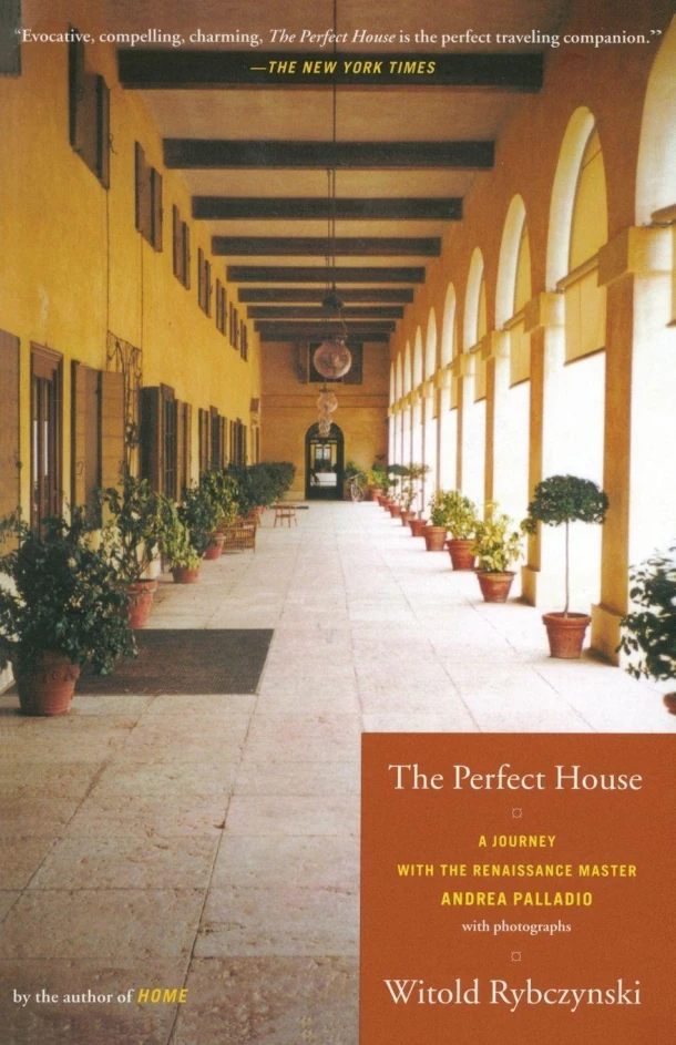 The Perfect House – Witold Rybczynski – boek cover