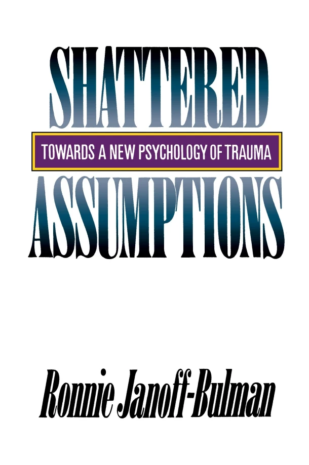 Shattered Assumptions – Ronnie Janoff-Bulman – boek cover