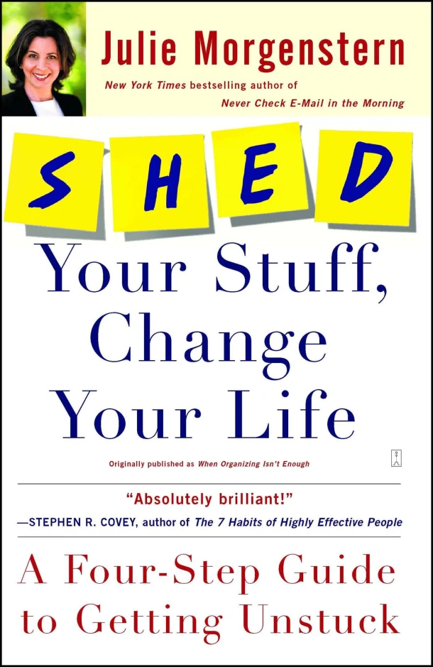 SHED Your Stuff, Change Your Life – Julie Morgenstern – boek cover