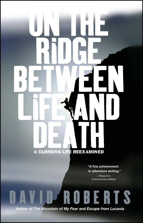 On the Ridge Between Life and Death: A Climbing life Rexamined – David Roberts – boek cover