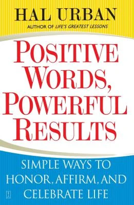 Positive Words, Powerful Results – Hal Urban – boek cover