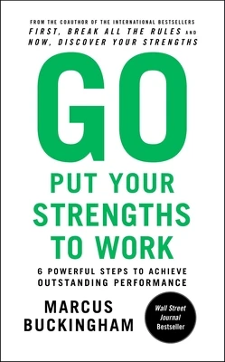 Go Put Your Strengths to Work – Marcus Buckingham – boek cover
