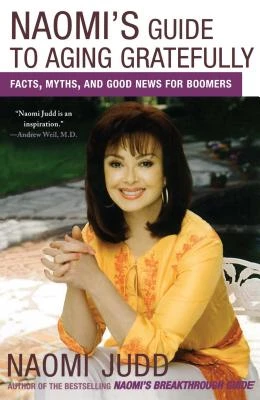 Naomi's Guide to Aging Gratefully – Naomi Judd – boek cover