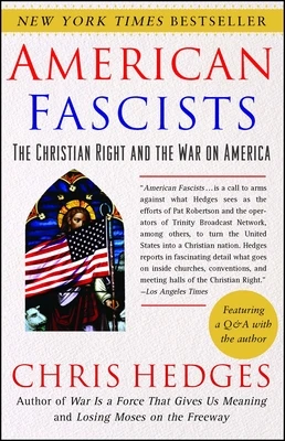 American Fascists: The Christian Right and the War on America – Chris Hedges – boek cover