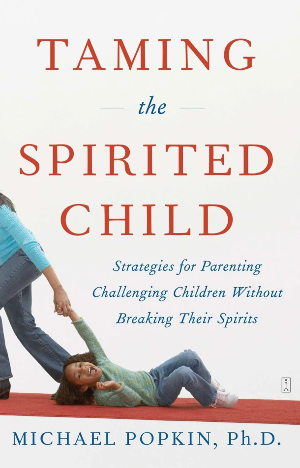 Taming the Spirited Child – Michael H. Popkin – boek cover