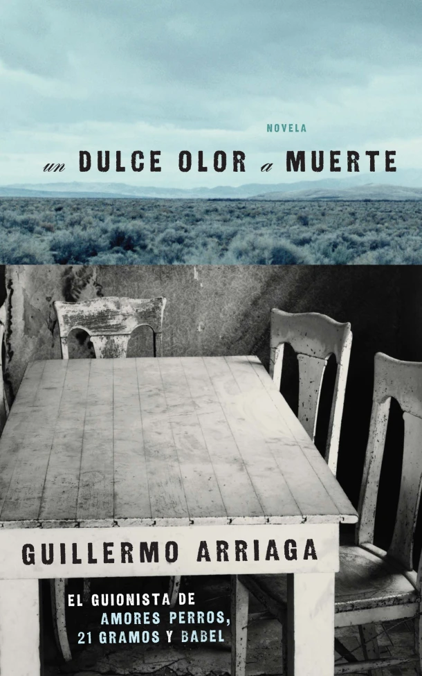 Dulce olor a muerte (Sweet Scent of Death) – Guillermo Arriaga – boek cover