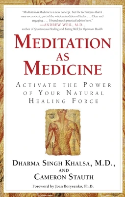 Meditation As Medicine – Cameron Stauth – boek cover