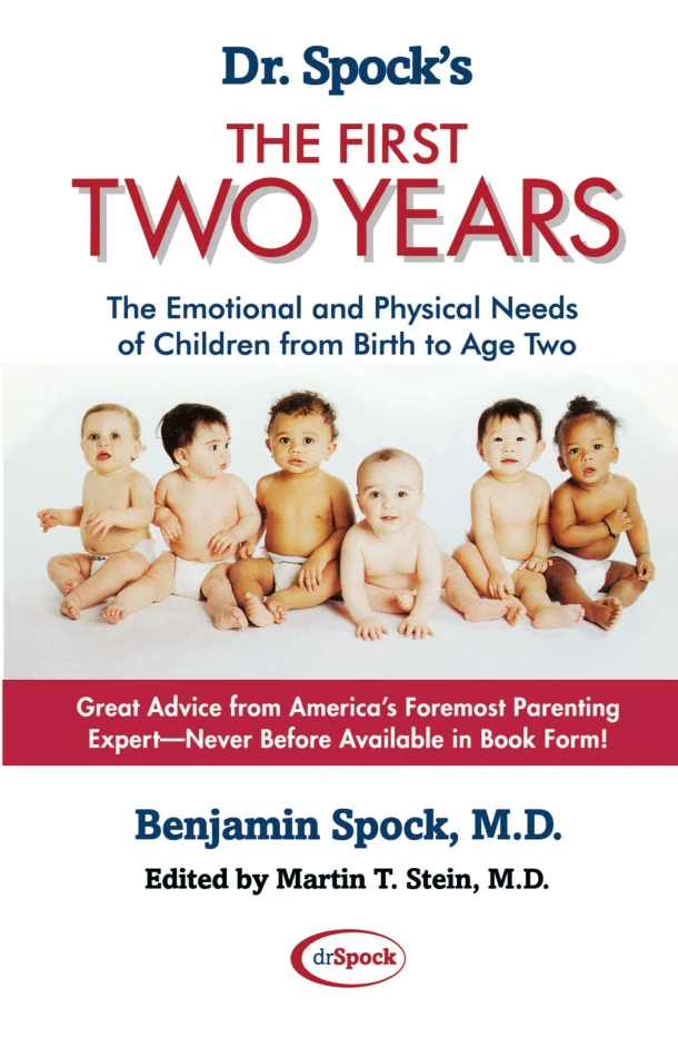 Dr. Spock's The First Two Years: The Emotional and Physical Needs of Children from Birth to Age 2 – Benjamin Spock – boek cover