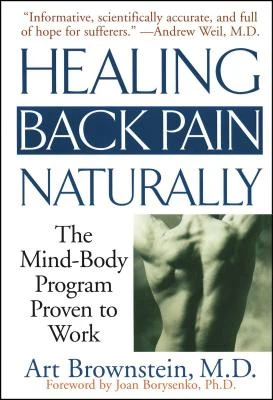 Healing Back Pain Naturally: The Mind Body Program Proven to Work – Art Brownstein – boek cover