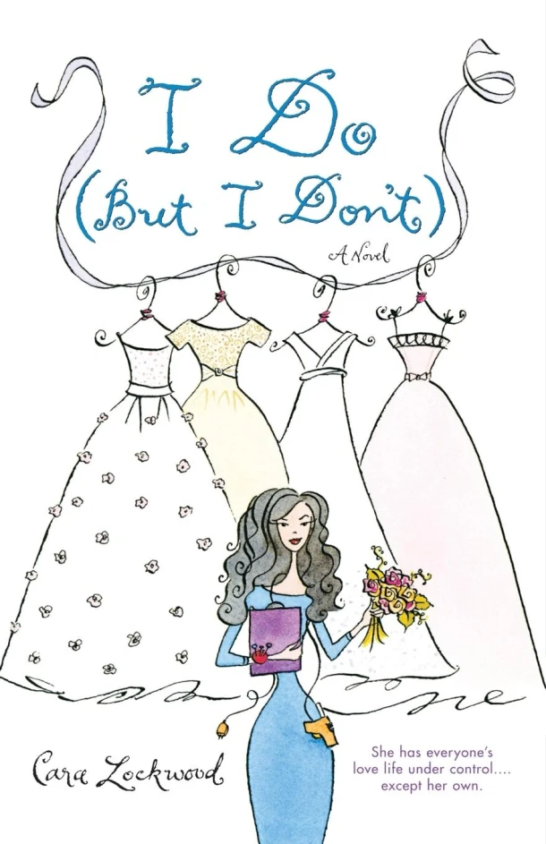 I Do (But I Don't) – Cara Lockwood – boek cover