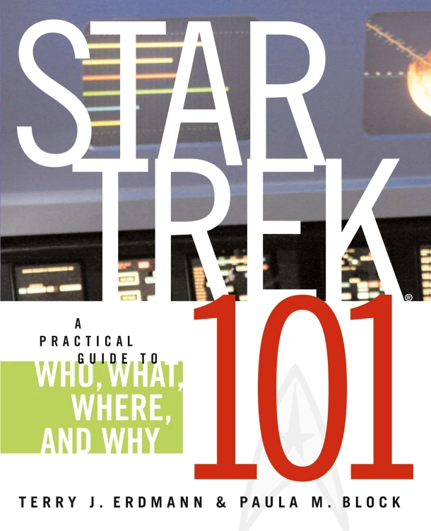 Star Trek 101: A Practical Guide to Who, What, Where, and Why – Terry J. Erdmann – boek cover