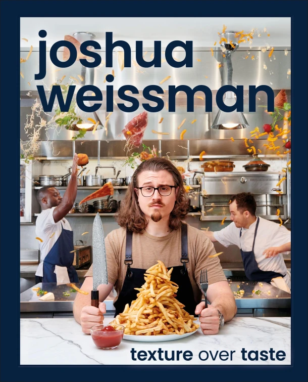 Joshua Weissman: Texture Over Taste – Joshua Weissman – boek cover