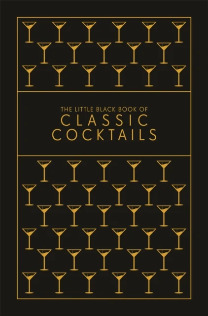 The Little Black Book of Classic Cocktails